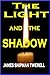 The Light and the Shadow