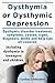 Dysthymia or dysthymic depression. Dysthymic disorder or dysthymia treatment, symptoms, causes, signs, myths and help tips all covered. Including dysthymia in teenagers and children.