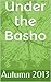 Under the Basho - Autumn 2013 by Don Baird