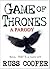 Game of Thrones: A Parody