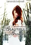 Broken Series By Amanda Bennett