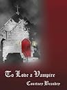 To Love a Vampire To Love a Vampire