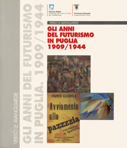 Verso le avanguardie: gli anni del Futurismo in Puglia 1909-1944 (Paperback)