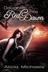Daughter of the Red Dawn by Alicia Michaels