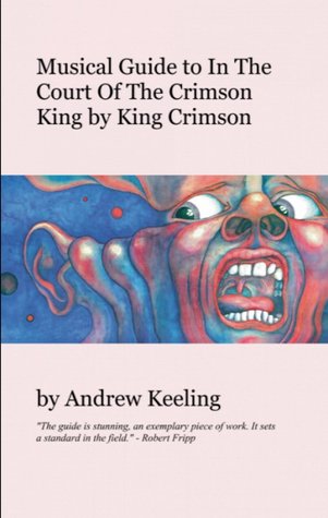 Musical guide to In the Court of the Crimson King by King Crimson (Paperback)