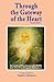 Through the Gateway of the Heart: Accounts and Experiences with MDMA and other Empathogenic Substances
