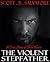 The Violent Stepfather by Scott B. Salvatore