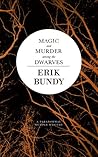 Magic and Murder Among the Dwarves
