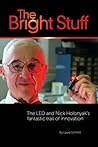 The Bright Stuff: The LED And Nick Holonyak’s Fantastic Trail Of Innovation1