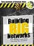 Building BIG Networks: How ...