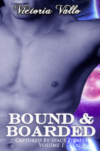 Bound & Boarded (Captured by Space Pirates #1)