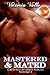 Mastered & Mated (Captured ...