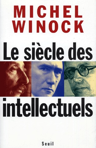 Le Siècle des intellectuels (Paperback)