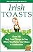 IRISH TOASTS - Over 100 Ver...