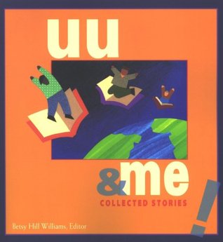 uu&me!: Collected Stories (Unitarian Universalist Storybook eLibrary)
