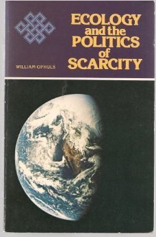 Ecology and the politics of scarcity: Prologue to a political theory of the steady state