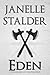 Eden by Janelle Stalder
