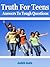 Truth For Teens, Stuff They Need To Know: Avoid Anxiety and Stress