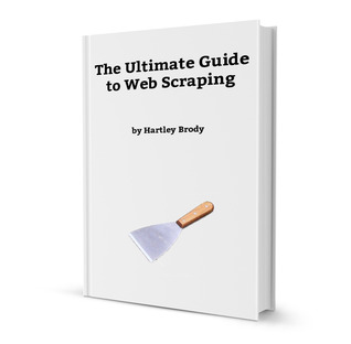 The Ultimate Guide to Web Scraping