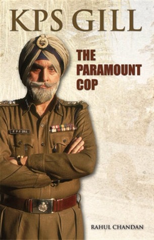 KPS Gill : The Paramount Cop (Paperback)
