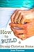 How to Build a Strong Christian Home: One Step At a Time