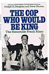 The Cop Who Would Be King : The Honorable Frank Rizzo