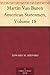 Martin Van Buren American Statesmen, Volume 18