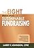 The Eight Principles of Sustainable Fundraising: Transforming Fundraising Anxiety into the Opportunity of a Lifetime