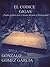 EL CODICE GIGAS: ¿Puede un libro por sí mismo desatar el Armagedón? (Spanish Edition)