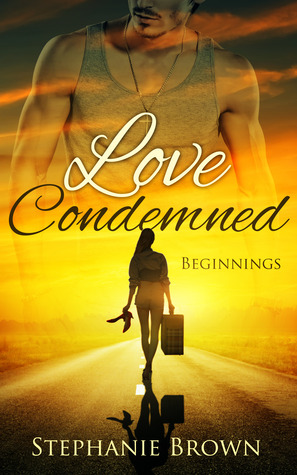 Love Condemned: Beginnings (Kindle Edition)