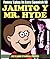 Funny Tales In Easy Spanish 10: Jaimito y Mr. Hyde (Spanish for Beginners Series) (Spanish Edition)