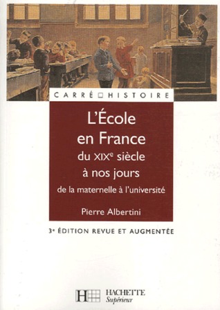 L’École en France du XIXe siècle à nos jours (Paperback)
