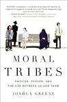 Moral Tribes: Emotion, Reason, and the Gap Between Us and Them Book cover for Moral Tribes: Emotion, Reason, and the Gap Between Us and Them