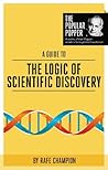 A Guide to The Logic of Scientific Discovery (The Popular Popper)