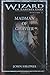 Madman of Ghavier (Wizard of Earth's End #3)