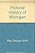 Pictorial History of Michigan