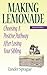 MAKING LEMONADE: Choosing A Positive Pathway After Losing Your Sibling