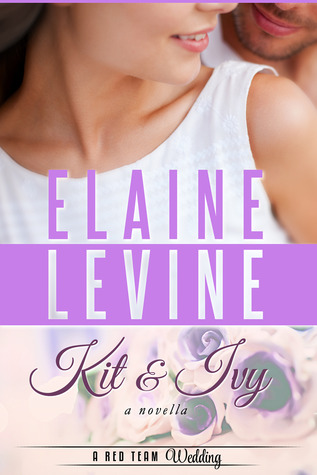 Kit & Ivy: A Red Team Wedding Novella (Red Team, #3.5)