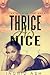 Thrice As Nice