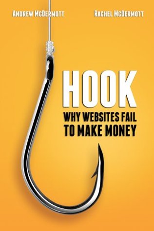 Hook: Why Websites Fail to Make Money (Kindle Edition)
