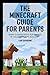 Parent's Guidebook to Minecraft®, The