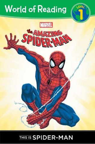 This is Spider-Man (The Amazing Spider-Man: World of Reading, Level 1)