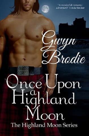 Once Upon a Highland Moon: A Scottish Historical Romance (The Highland Moon Series Book 2)