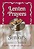 Lenten Prayers for Seniors by Dennis Ference