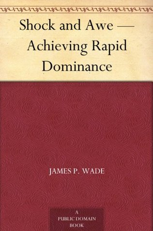 Shock and Awe Achieving Rapid Dominance (Kindle Edition)