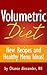 Volumetric Diet: New Recipes and Healthy Menu Ideas!