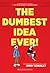 The Dumbest Idea Ever!: A Graphic Novel