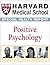 Harvard Medical School Positive Psychology: Harnessing the power of happiness, personal strength, and mindfulness