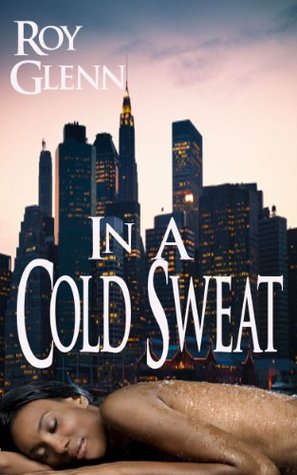 In A Cold Sweat By Roy Glenn