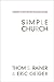 Simple Church: Returning to God's Process for Making Disciples